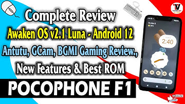 Awaken OS v2.1 Luna - OFFICIAL Android 12 for POCO F1 (Complete Detailed Review)