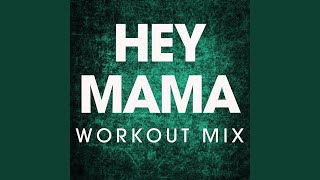 Hey Mama (Workout Mix) - Power Music Workout