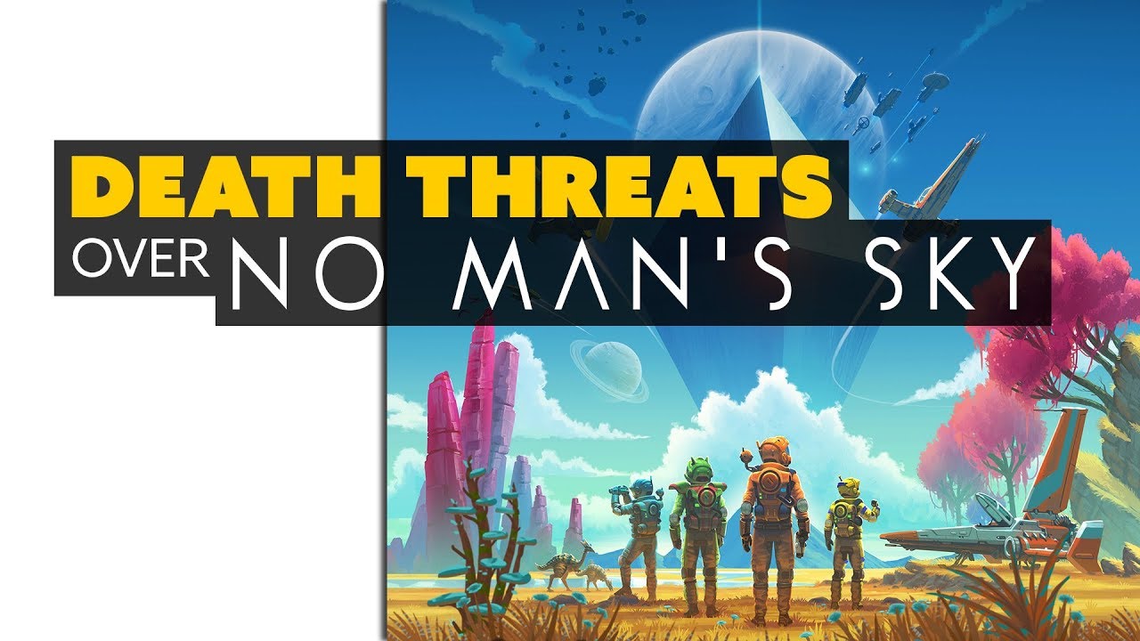 Death Threats Over No Man's Sky YouTube