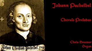 Pachelbel - Chorale Preludes