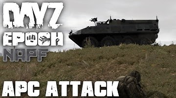 DayZ Epoch - NAPF - Episode 3 - APC Attack!