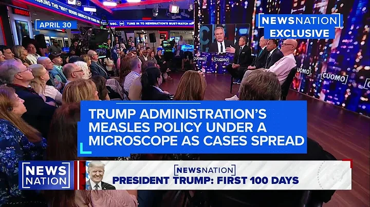 Trump administration’s measles policy under a microscope as cases spread