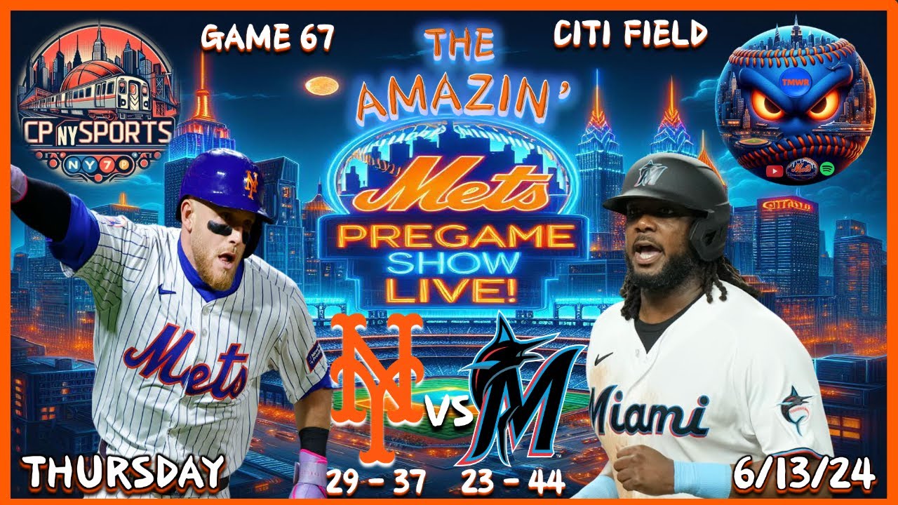 The amazin mets pregame show 6 13 24 mets vs marlins mets game