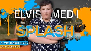 ELVIS I SPLASH