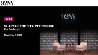 Shape of the City: Peter Rose with Paul Goldberger (1989)