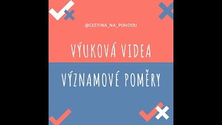 Čeština na pohodu: VÝZNAMOVÉ POMĚRY