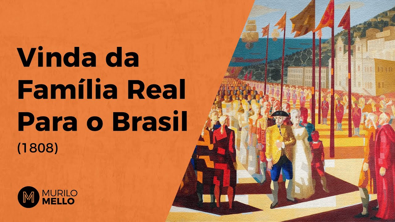 A Vinda Da Familia Real Para O Brasil Em 1808
