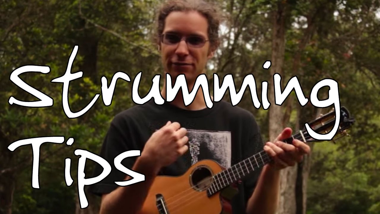 'Ukulele Strumming Tips YouTube
