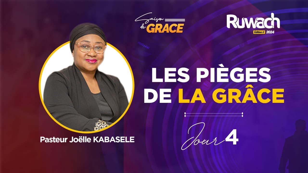 Les pièges de la grâce : Pasteur Joelle Gloria M. KABASELE