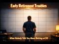 Harsh Truths About Retiring at 50: The Hard Lessons Every Future Retiree Must Learn