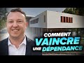 Vaincre une dépendance