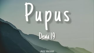 Dewa 19 - Pupus (Jazz Version By Latisha Diva) Lyric Video