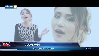 ABADAN - Soygimizi goraly Turkmen klip 2018