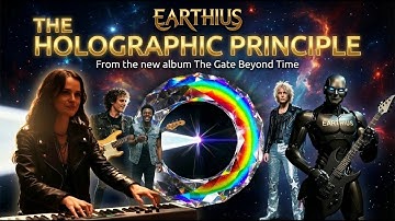 The Holographic Principle - EARTHIUS (2025)