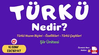 Türkü Nedir? Türkü Özellikleri 📌 / 10.Sınıf Edebiyat Şiir Ünitesi / Deniz Hoca +PDF📘📕