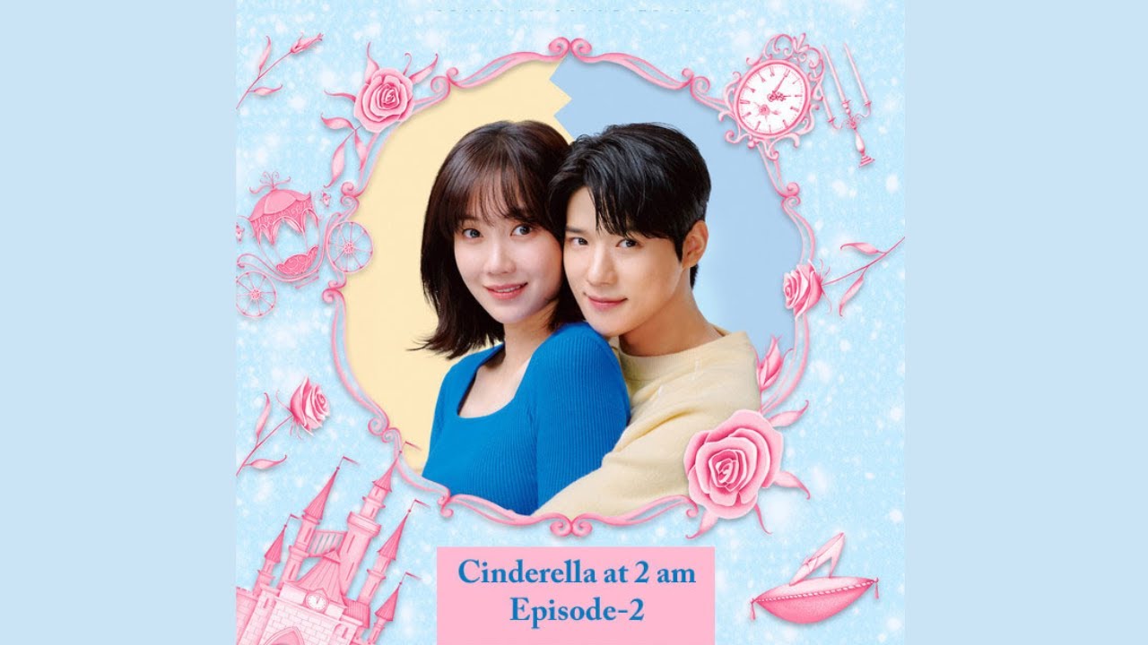 Cinderella at 2 AM | Episode -2 | Korean Drama | K Drama | In Hindi