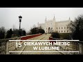 Lublin   15 niezwykych miejsc lublin