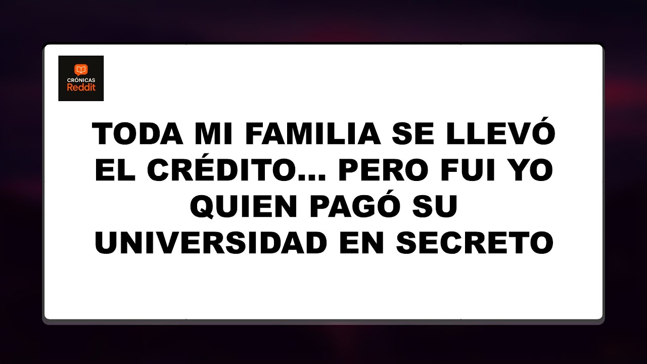 Toda Mi Familia Se Llevó El Crédito… Pero Fui Yo Quien Pagó Su Universidad En Secreto...