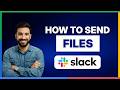 How to send files on Slack[FULL GUIDE]