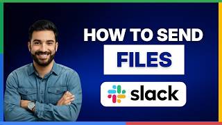 How to send files on Slack[FULL GUIDE]