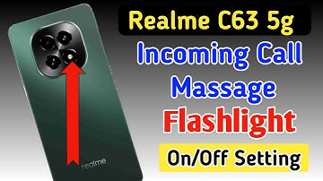 Realme c63 5g notification light on/off kaise karen,incoming call flashlight setting Realme c63 5g