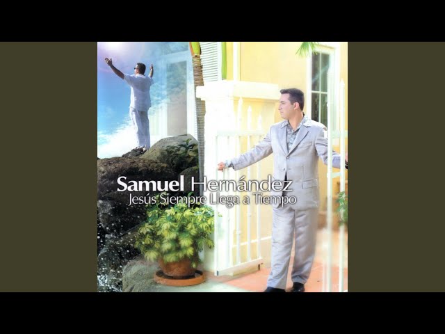 Samuel Hernández - Porque Tu Eres Bueno