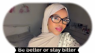 BE BETTER OR STAY BITTER ✨
