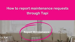 How To Report Maintenance With Tapi | Video Tutorial | Click Property Management