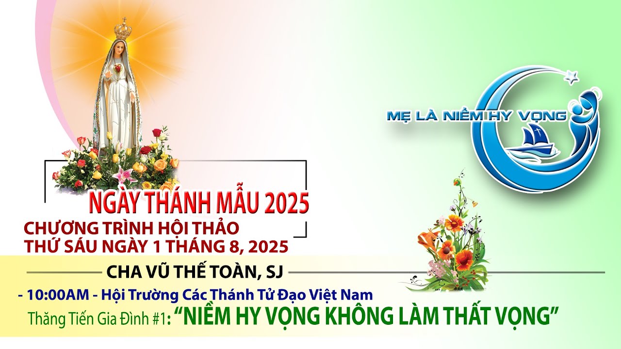 NTM 2025 - THĂNG TIẾN GIA ĐÌNH #1 - LM. VŨ THẾ TOÀN, SJ - 10am Thứ Sáu 1.8.2025