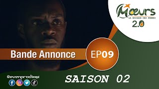 MOEURS  - Saison 2 - Episode 9 : la bande annonce