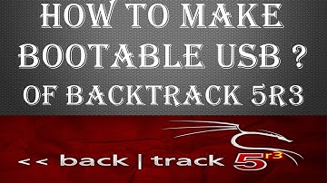 How to Make Bootable USB Flash Drive for BackTrack 5 R3 GNOME ? [2015]
