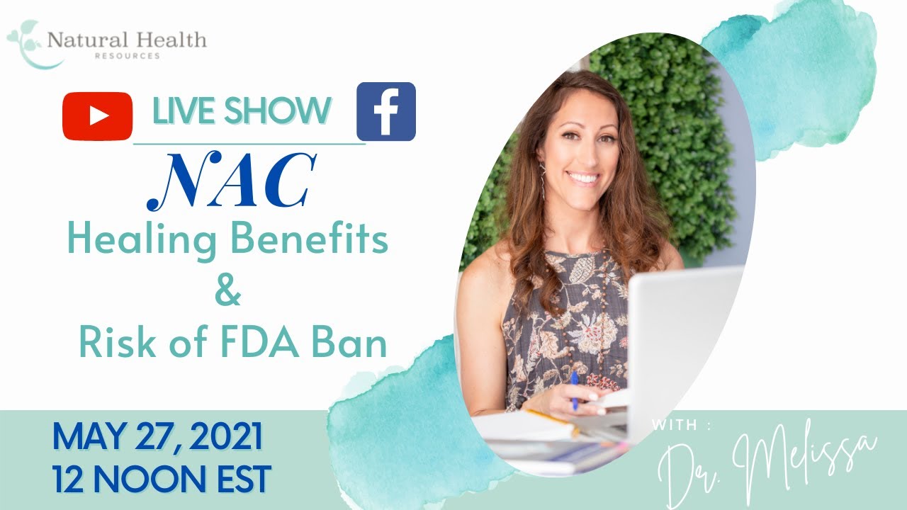 Healing Benefits of  NAC ( N-Acetyl -L - Cysteine ) & LOOMING FDA Ban??