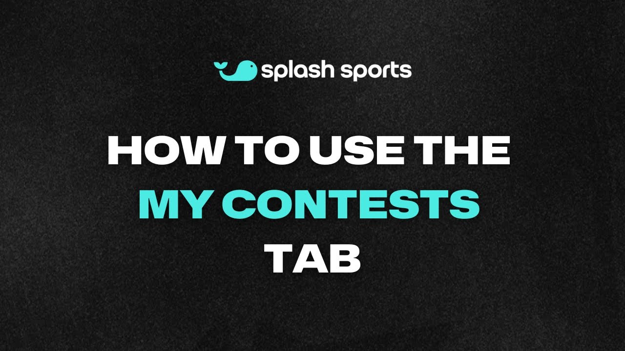 Splash Sports My Contests Tab | Track, Join & Manage Contests