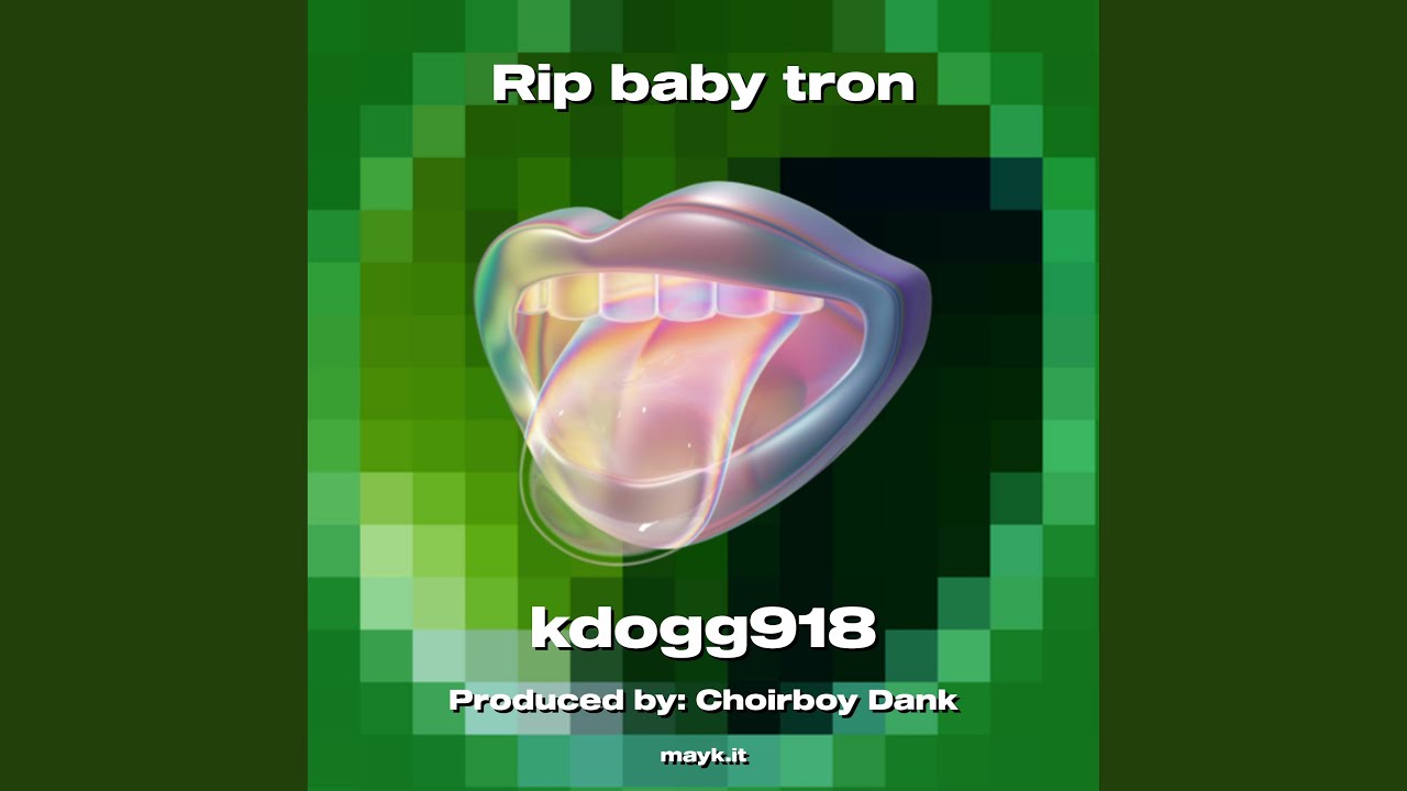 Rip baby tron YouTube