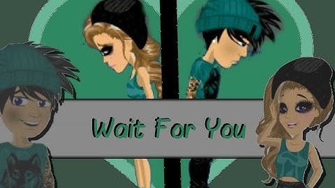 Wait For You - Msp Version (IFILWMBF Part 2)
