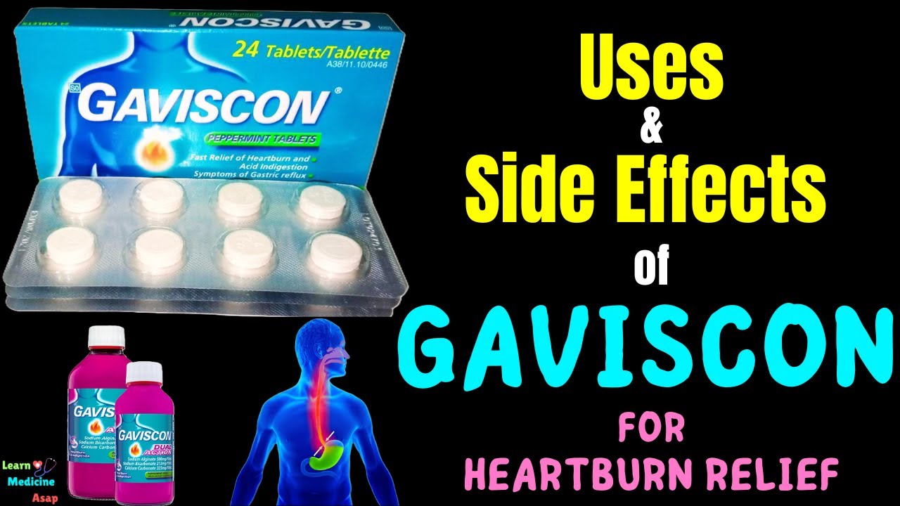Gaviscon – Side Effects, Uses, Mechanism of Action, Dosage, Interactions, Warnings