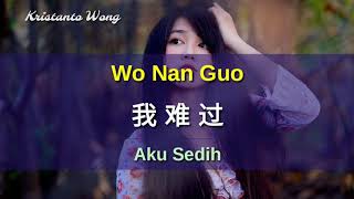 Wo Nan Guo 我难过 - Zhang Wei Jia 張瑋伽 (Aku Sedih)