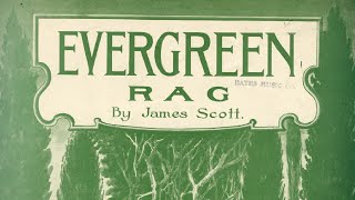 Evergreen Rag (1915) - James Scott (With Score / Sheet Music)