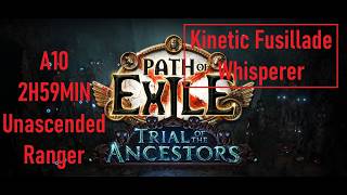 KF Ballista Ranger A10 Campaign 2hr 59min (unascended whisperer simulation) TOTA | Path of Exile