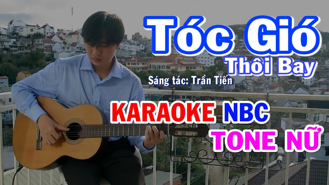 Tóc Gió Thôi Bay Karaoke Guitar Tone Nữ NBC YouTube