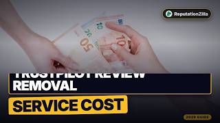 Trustpilot Review Removal Service Cost (What to Expect 2026)