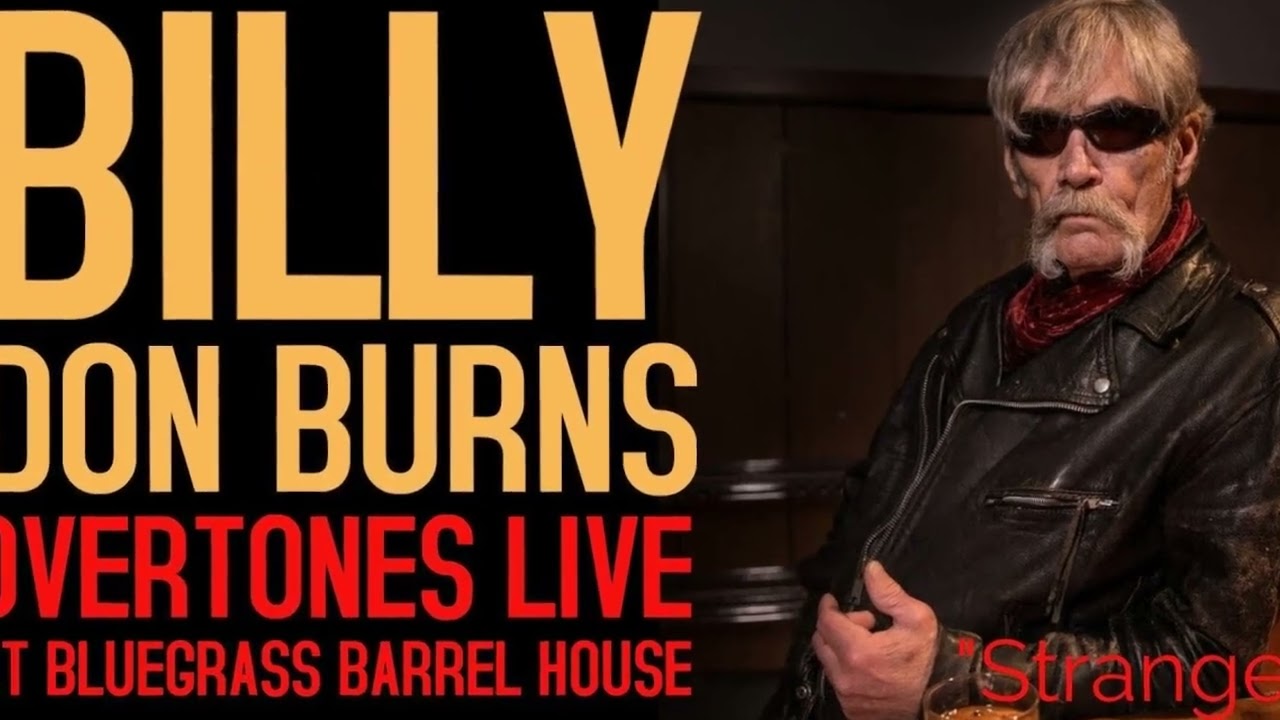 Billy Don Burns' Brush With Death Country Star Survives Binge