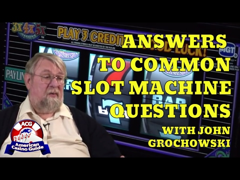 Answers to Common Slot Machine Questions with Syndicated Gambling Writer John Grochowski