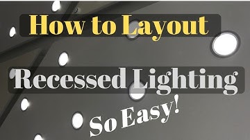 Recessed Lighting Made Easy! How to Layout