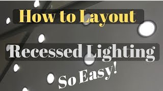 Easiest How to Layout Recessed Lighting Method