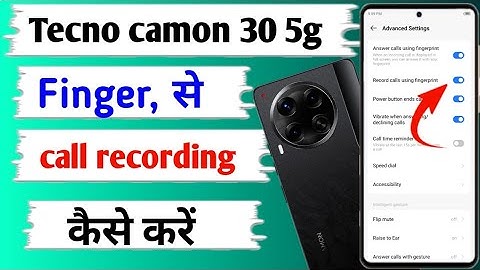 Tecno camon 30 5g me finger se call recording kaise kare/how to set call recording finger settings