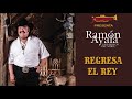 Ramon Ayala - Regresa El Rey / Disco Completo Oficial