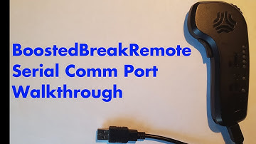 BoostedBreakRemote - How to Use the Serial Comm Port Walkthrough