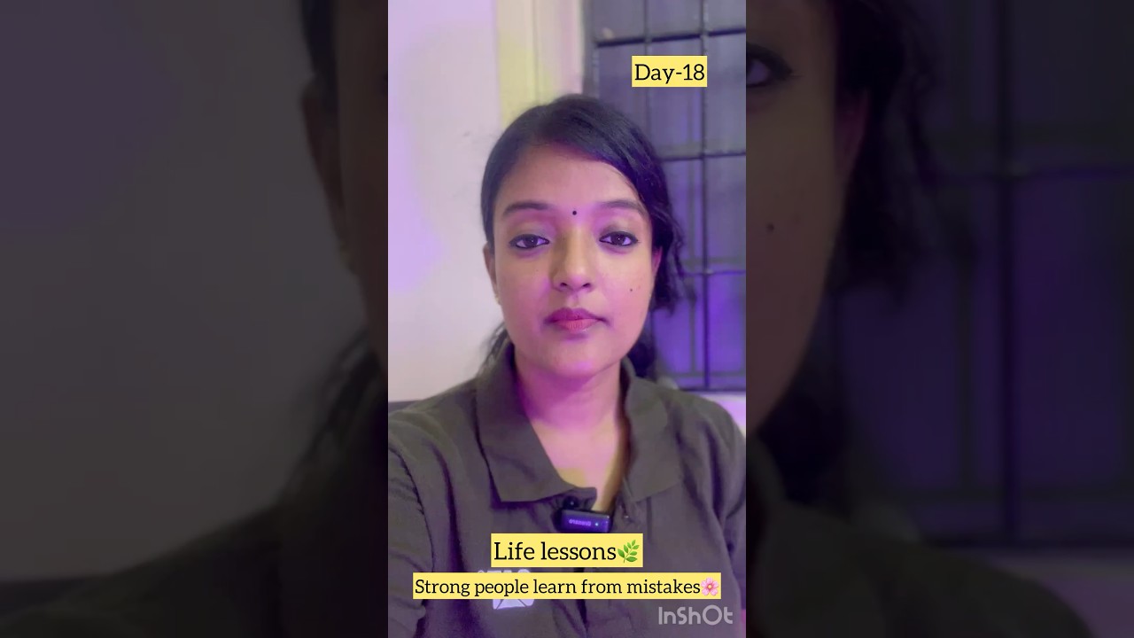 Life lessons 🌸 Day-18 ☘️Strong people learn from mistakes📌 