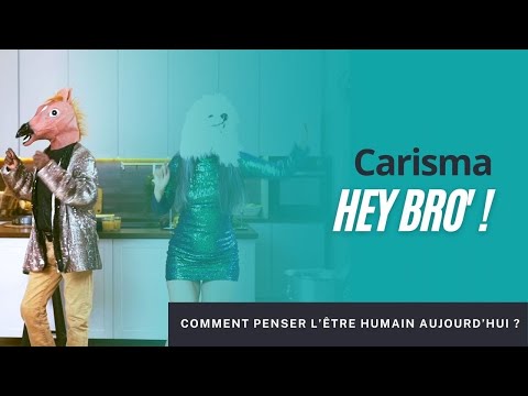 Carisma | Épisode 5 : Hey Bro’